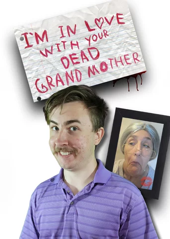 I'm in Love With Your Dead Grandmother