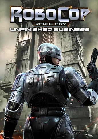 RoboCop: Rogue City - Unfinished Business