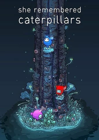 She Remembered Caterpillars