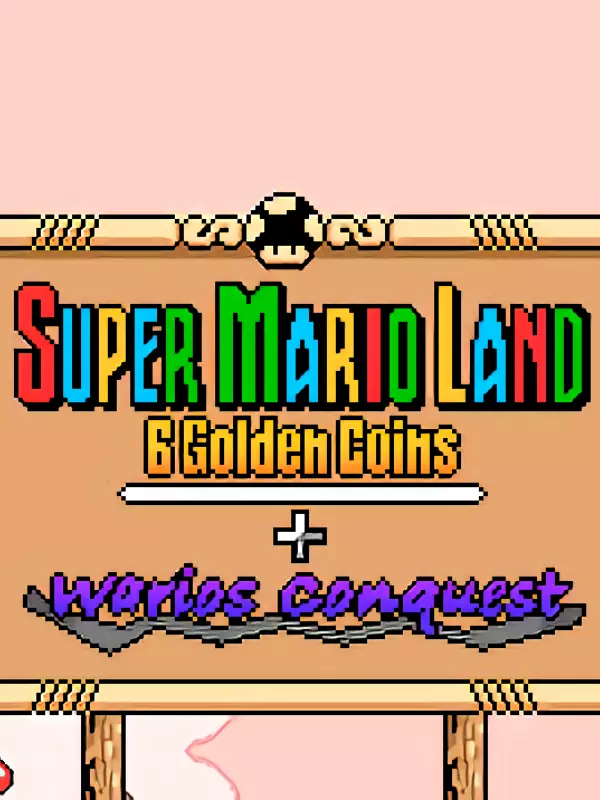 Super Mario Land 2 + Wario's Conquest
