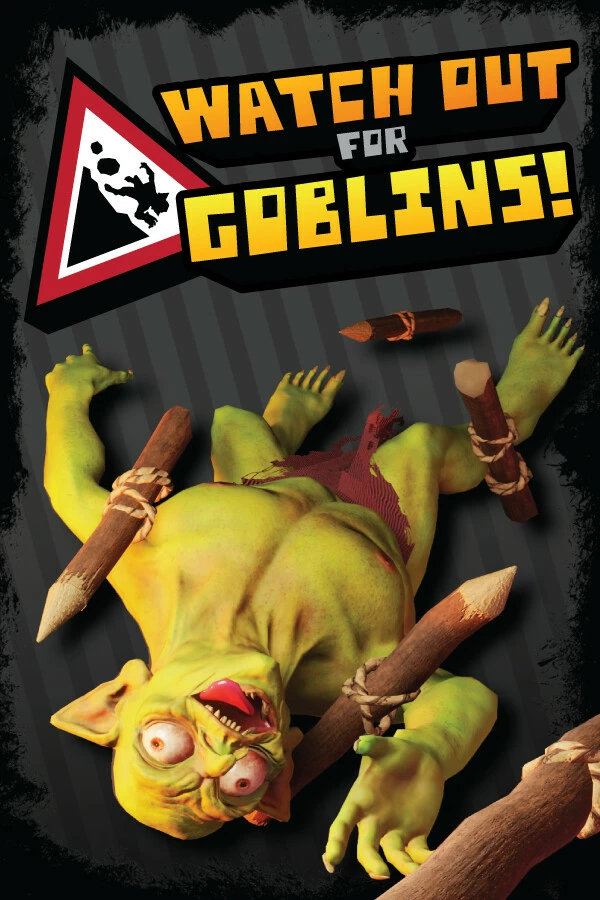 Watch Out For Goblins!