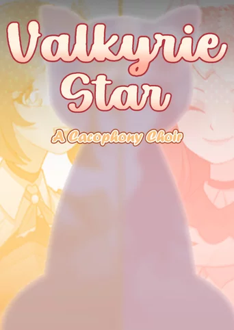 Valkyrie Star: A Cacophony Choir