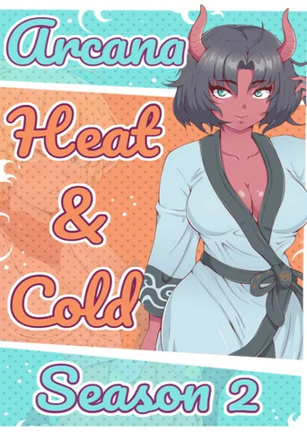 Arcana: Heat and Cold - Season 2