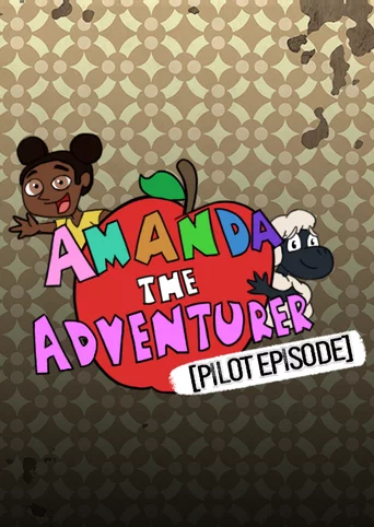 Amanda the Adventurer: Pilot Episode