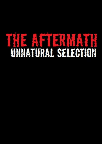 The Aftermath: Unnatural Selection