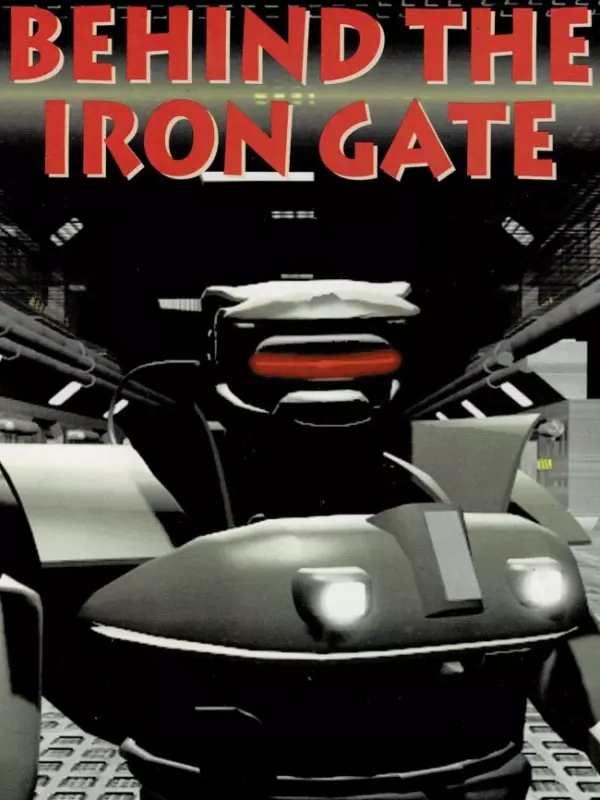 Behind the Iron Gate