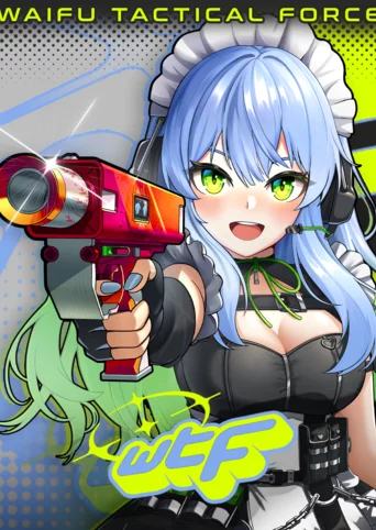 WTF: Waifu Tactical Force