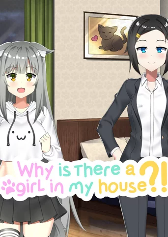 Why Is There A Girl In My House?!