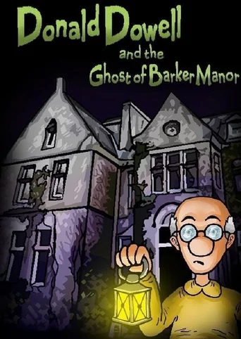 Donald Dowell and the Ghost of Barker Manor