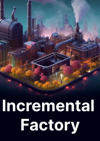 Incremental Factory
