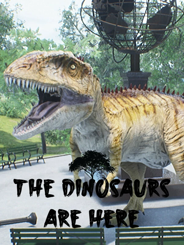 The Dinosaurs Are Here