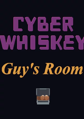 CyberWhiskey: Guy's Room