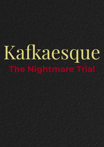 Kafkaesque: The Nightmare Trial