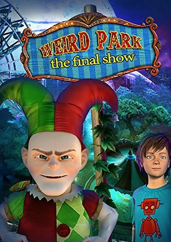 Weird Park: The Final Show