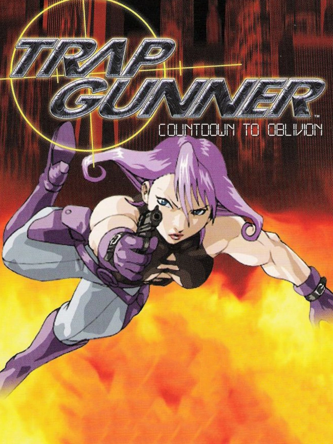 Trap Gunner: Countdown to Oblivion