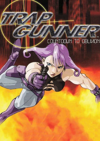 Trap Gunner: Countdown to Oblivion