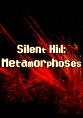 Silent Hill Metamorphoses