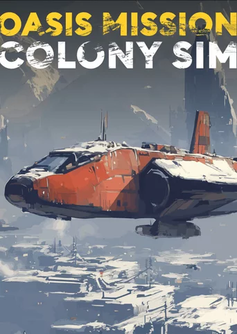 Oasis Mission: Colony Sim