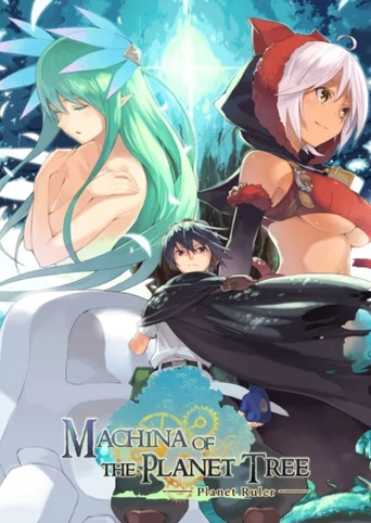Machina of the Planet Tree -Planet Ruler-