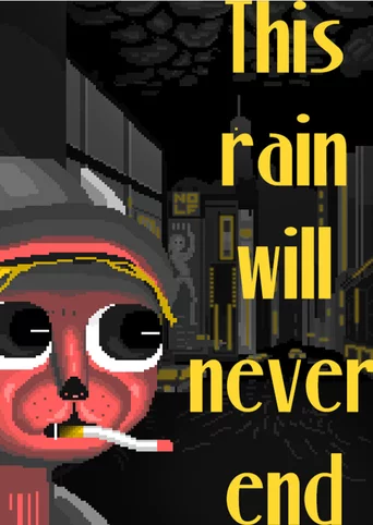 This Rain Will Never End