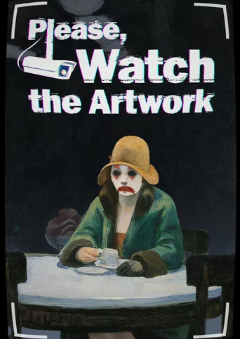 Please, Watch the Artwork