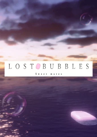 Lost Bubbles: Sweet Mates