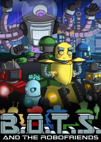 B.O.T.S. and the Robofriends