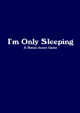 I'm Only Sleeping