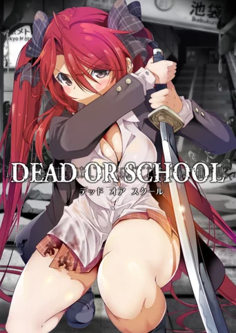 Dead or School