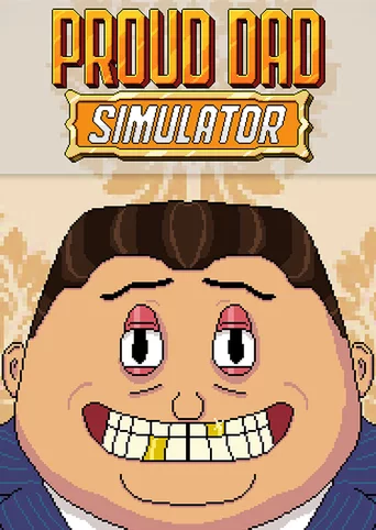 Proud Dad Simulator