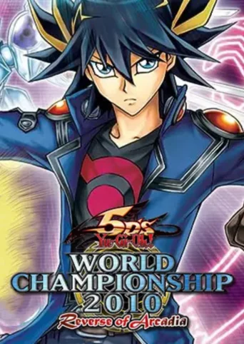 Yu-Gi-Oh! 5D's World Championship 2010: Reverse of Arcadia