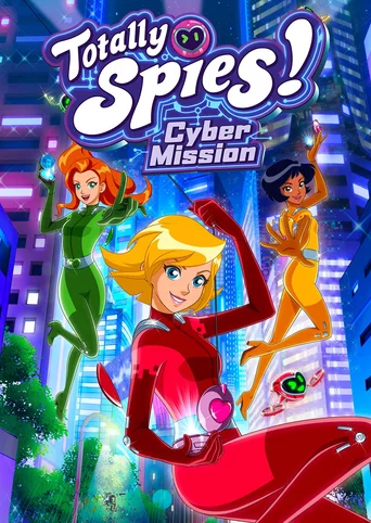 Totally Spies! Cyber Mission
