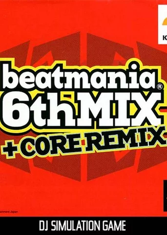 Beatmania 6thMIX + Core Remix