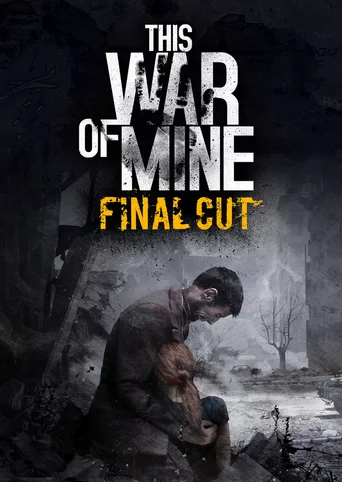 This War of Mine: Final Cut