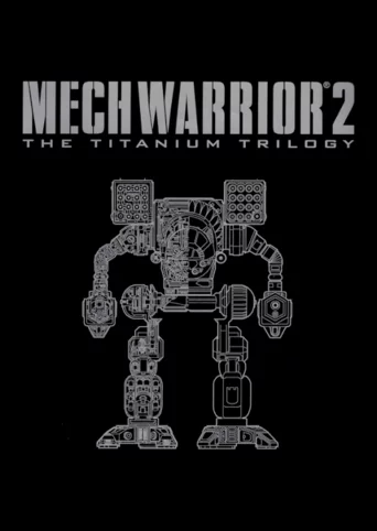 MechWarrior 2: The Titanium Trilogy