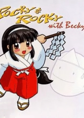 Pocky & Rocky with Becky