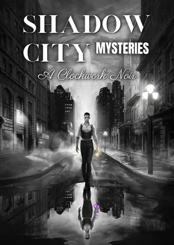 Shadow City Mysteries: A Clockwork Noir