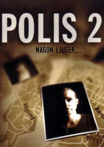 Polis 2: Någon ljuger