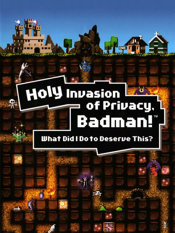 Holy Invasion of Privacy, Badman! What Did I Do To Deserve This?