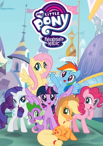 My Little Pony: Friendship Is Magic