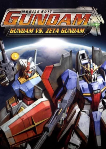 Mobile Suit Gundam: Gundam vs. Zeta Gundam