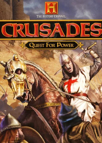 The History Channel: Crusades - Quest for Power