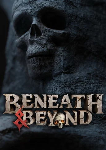 Beneath & Beyond
