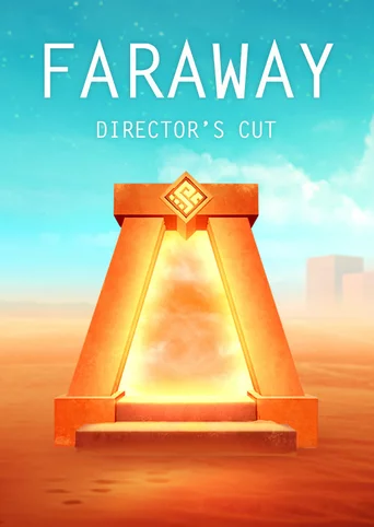 Faraway: Director's Cut