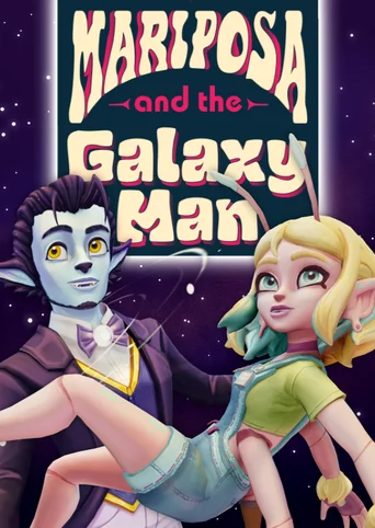 Mariposa and the Galaxy Man