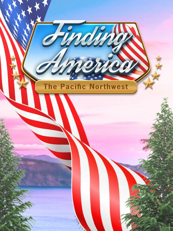 Finding America: The Pacific Northwest