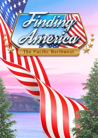 Finding America: The Pacific Northwest