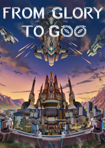 From Glory To Goo