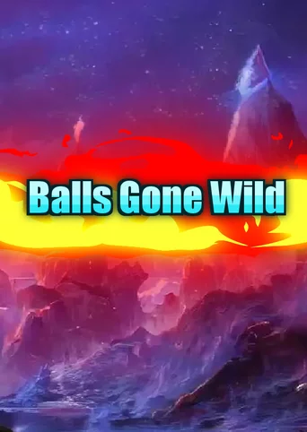 Balls Gone Wild