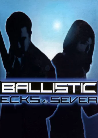 Ballistic: Ecks vs. Sever